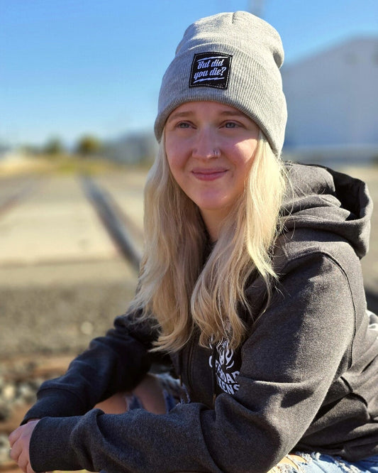 But Did you Die? Beanie - Heather Gray